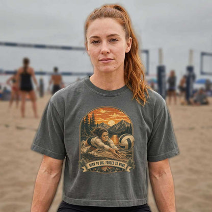 Born to Dig. Forced to Work. Boxy Tee