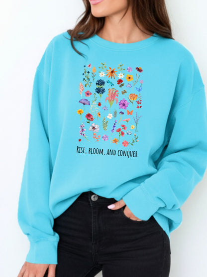 Rise, Bloom and Conquer - Sweatshirt
