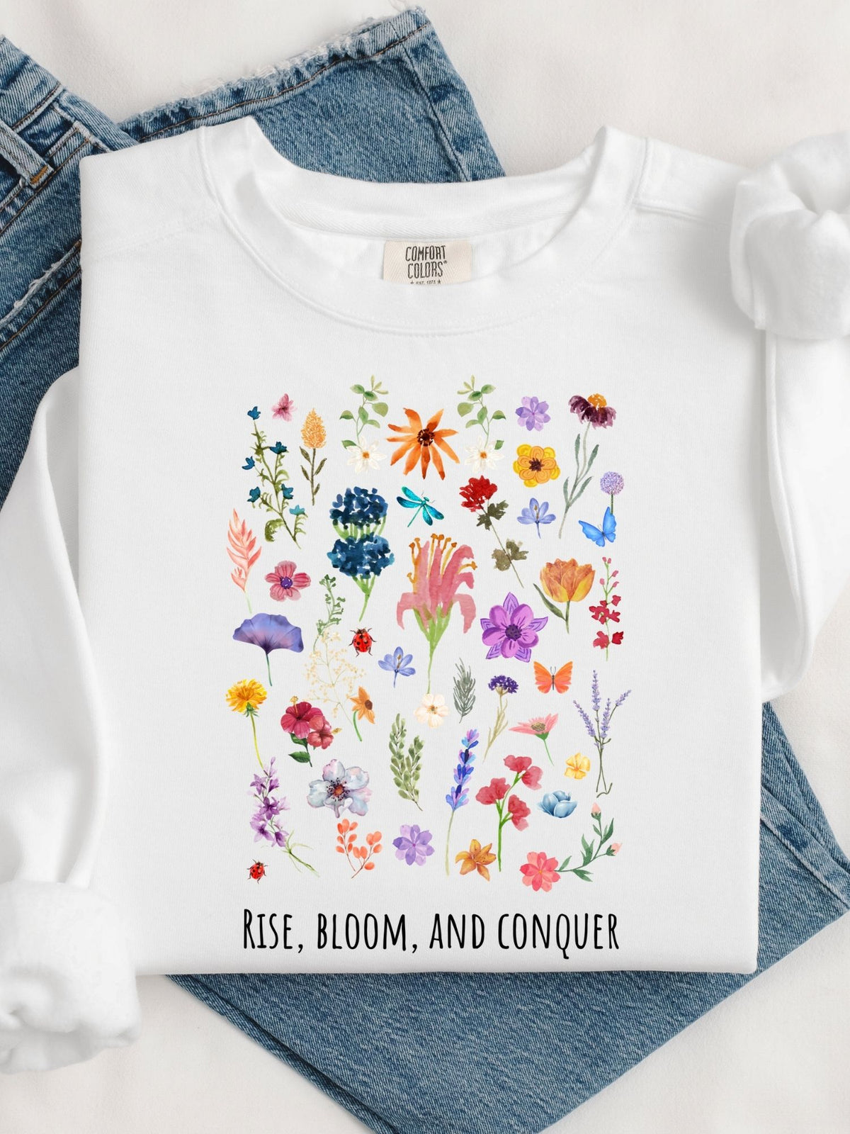 Rise, Bloom and Conquer - Sweatshirt