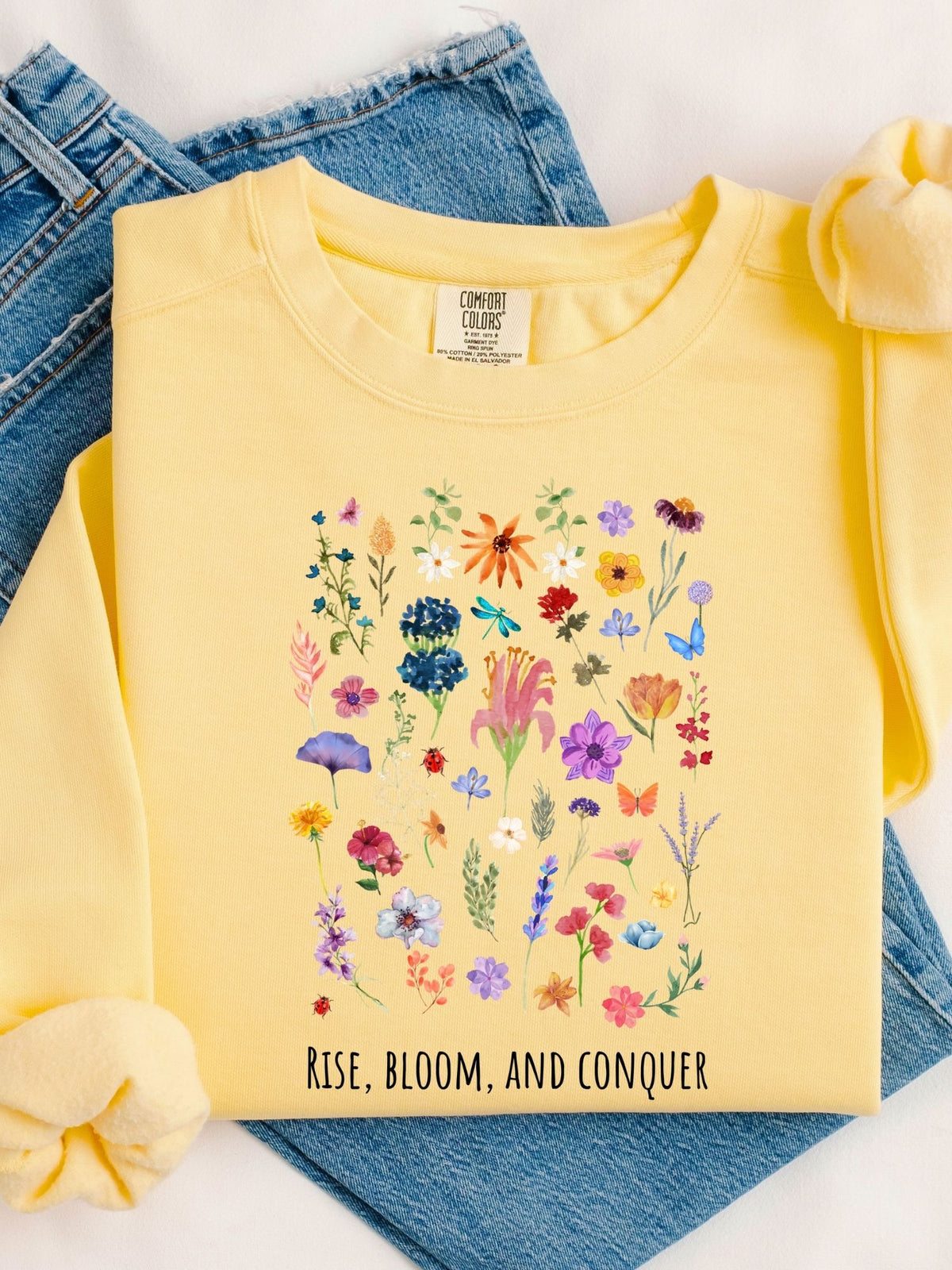 Rise, Bloom and Conquer - Sweatshirt