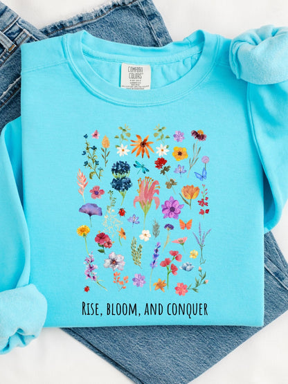 Rise, Bloom and Conquer - Sweatshirt