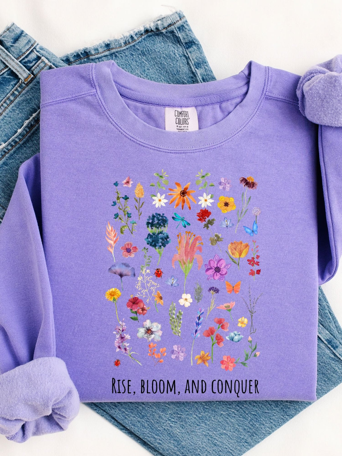 Rise, Bloom and Conquer - Sweatshirt