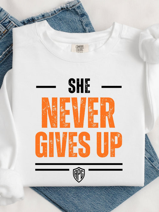 She Never Gives Up Crewneck Sweatshirt
