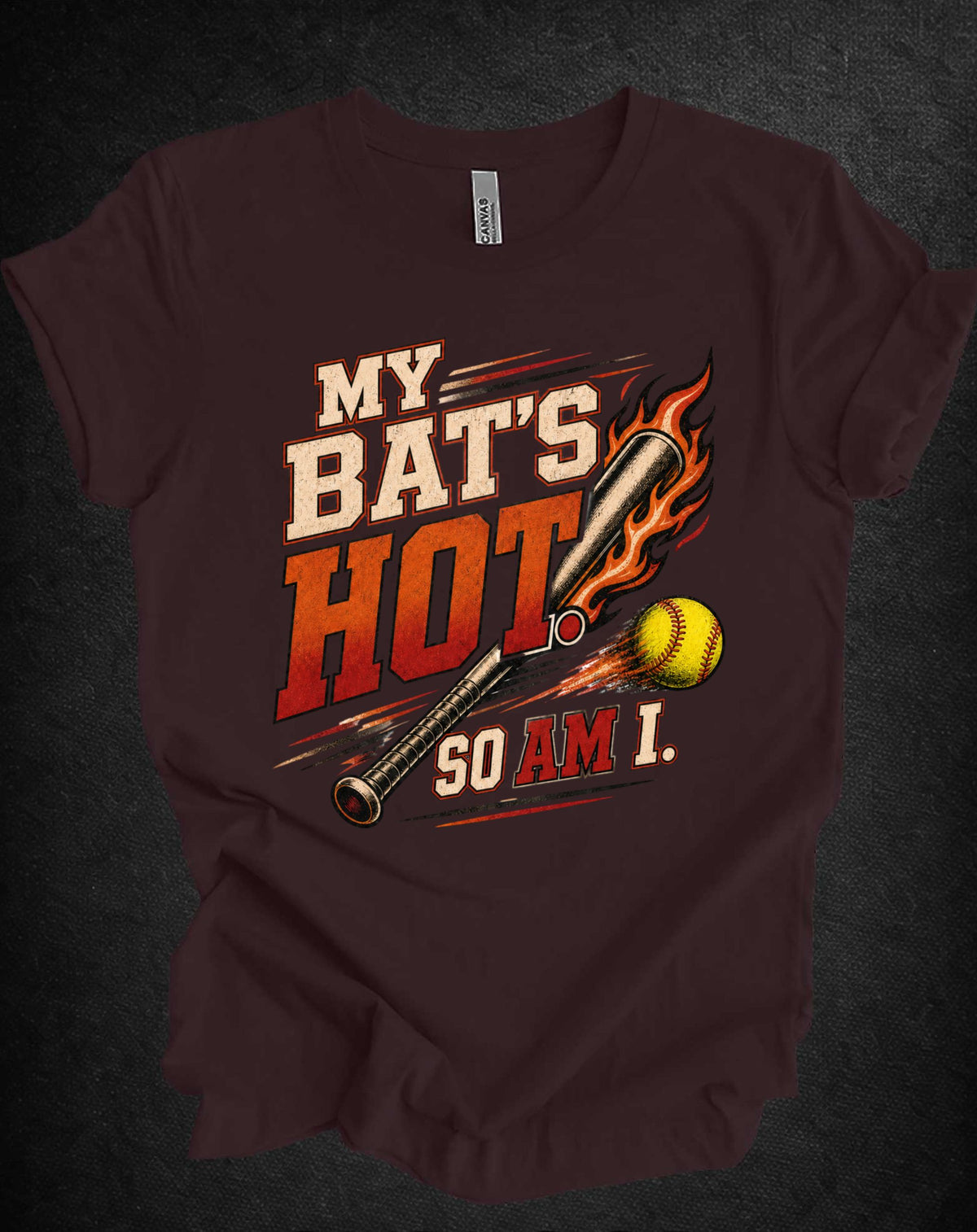 My Bat’s Hot. So Am I. Softball Tee | Athletic Pride Gear |  Unisex T-Shirt