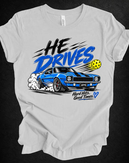 He Drives Camaro Pickleball Tee – Hard Hits, Good Times