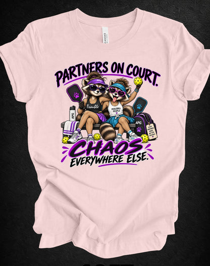 Partners on Court, Chaos Everywhere Else Pickleball Tee
