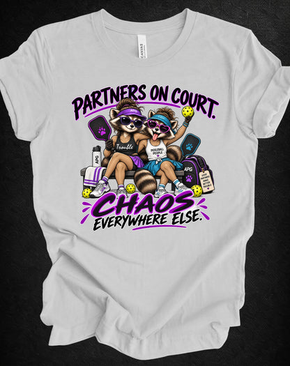 Partners on Court, Chaos Everywhere Else Pickleball Tee