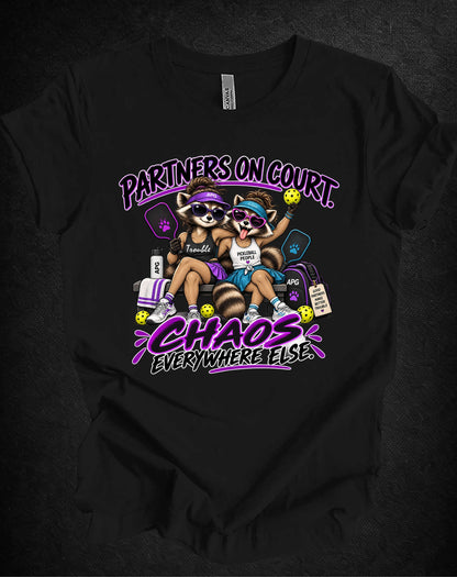 Partners on Court, Chaos Everywhere Else Pickleball Tee