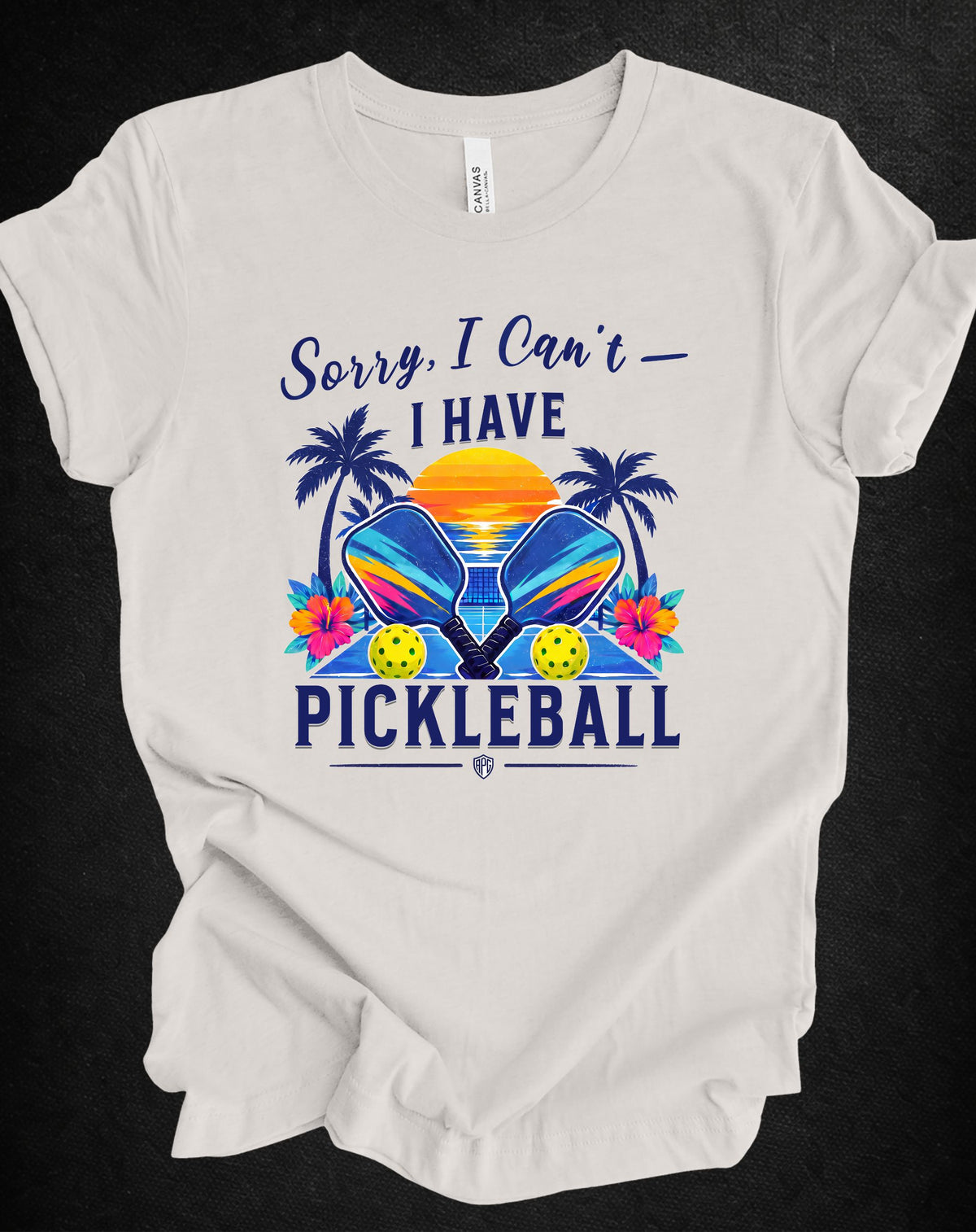 Sorry, I Can’t — I Have Pickleball | Tropical Pickleball Shirt