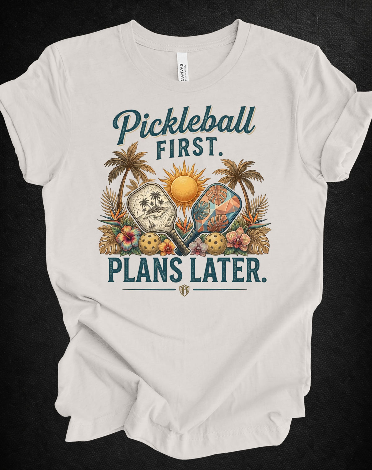 Pickleball First. Plans Later. | Vintage Tropical Pickleball Shirt