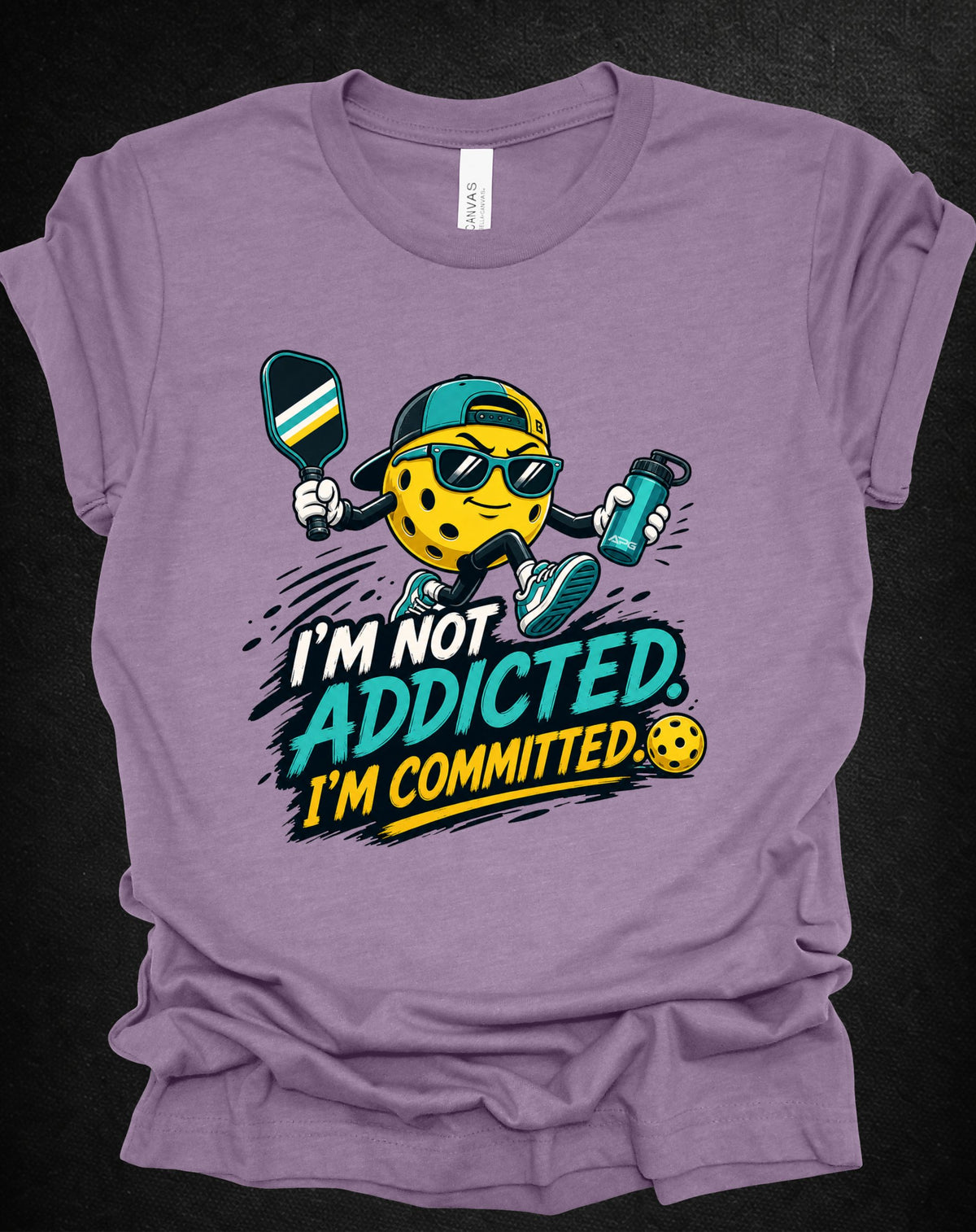 I’m Not Addicted. I’m Committed. Pickleball Tee