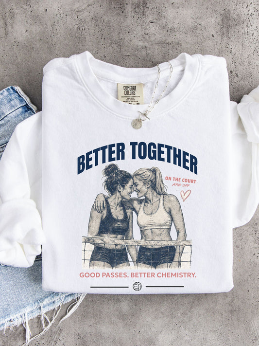 Better Together Volleyball Sweatshirt | Good Passes, Better Chemistry