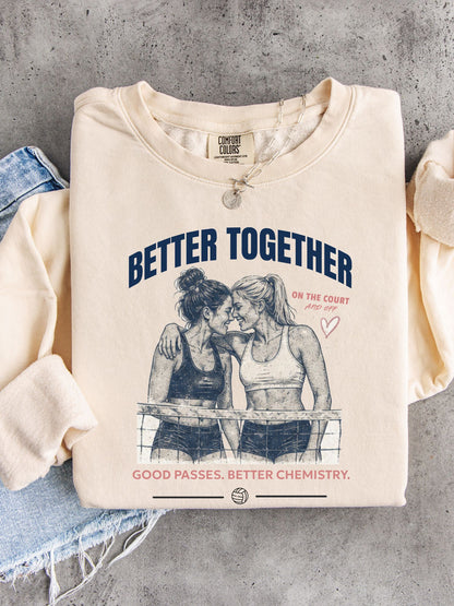 Better Together Volleyball Sweatshirt | Good Passes, Better Chemistry