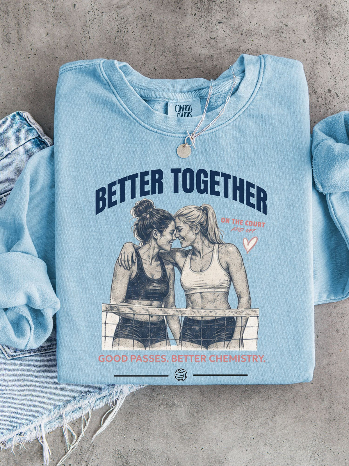 Better Together Volleyball Sweatshirt | Good Passes, Better Chemistry