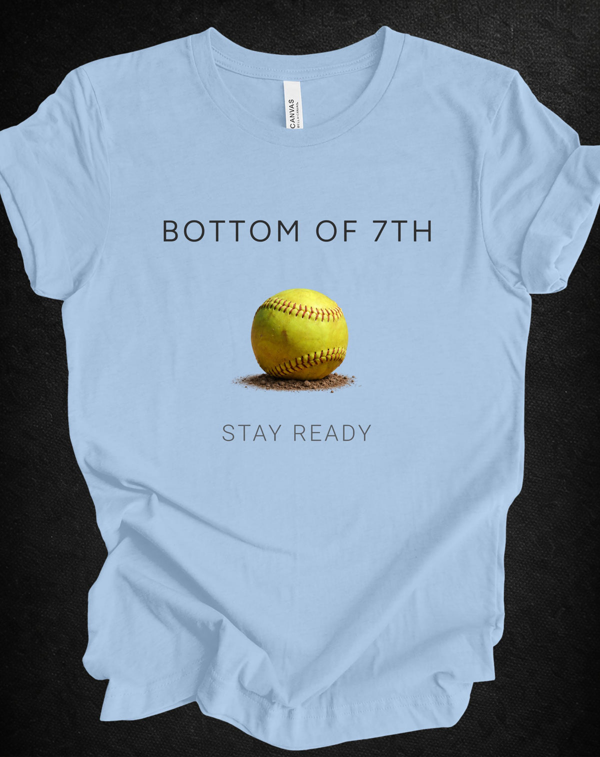 Bottom of 7th Softball Tee | Stay Ready Softball Mindset Shirt