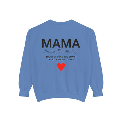 Mama Sweatshirt - Louder Than The Roof – Perfect for Mother's Day