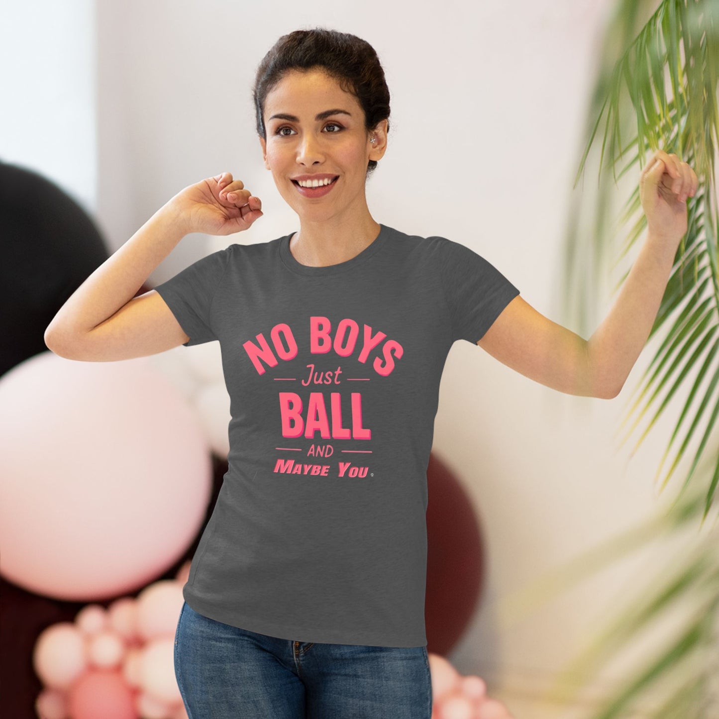 No Boys. Just Ball …& Maybe You - Tri-blend Tee