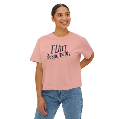 Flirt Responsibly Tee — Women’s Boxy Graphic T‑Shirt
