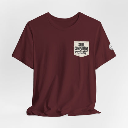Still Competitive Recovery Pocket Tee