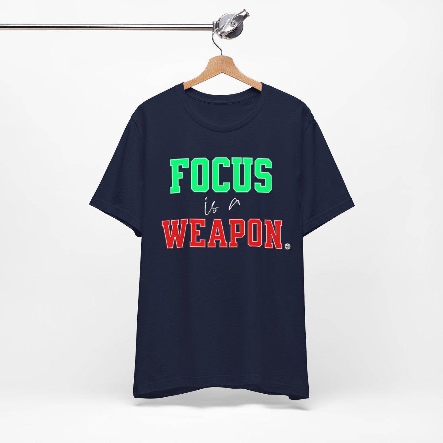 Focus is a Weapon Tee