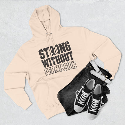 Strong Without Permission 80/20 Cotton-Blend Hoodie