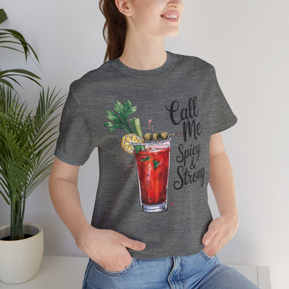 Call Me Spicy and Strong Unisex Tee