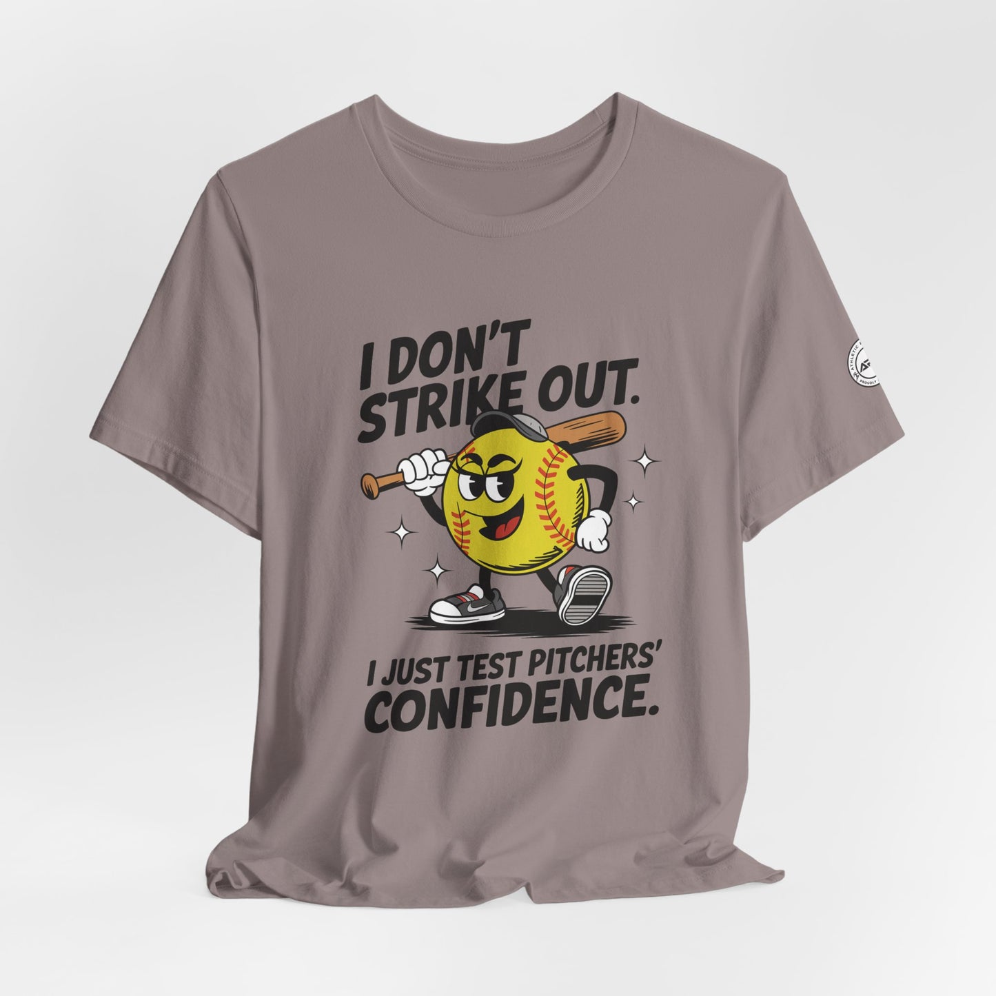 I Don’t Strike Out Softball Confidence Tee