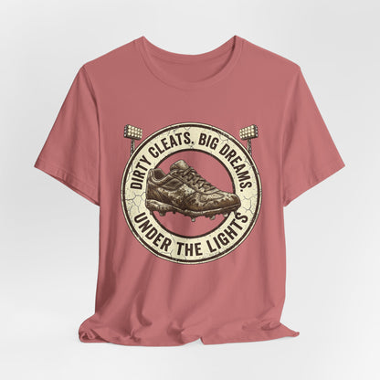 Dirty Cleats Big Dreams Under the Lights Athletic Tee