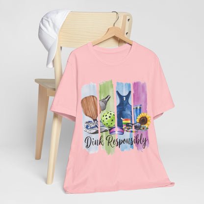 Dink Responsibly Tee