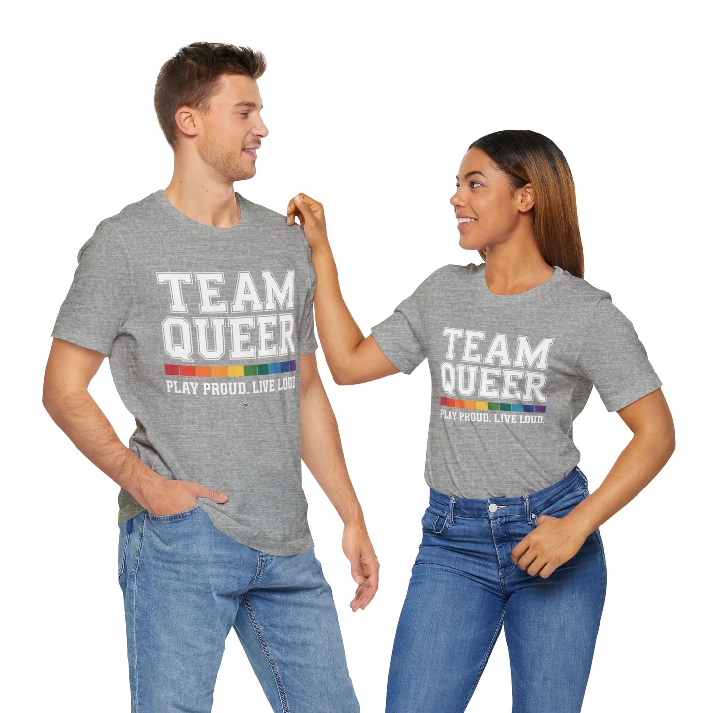 Unisex Tee - "Team Queer - Play Proud Live Loud"