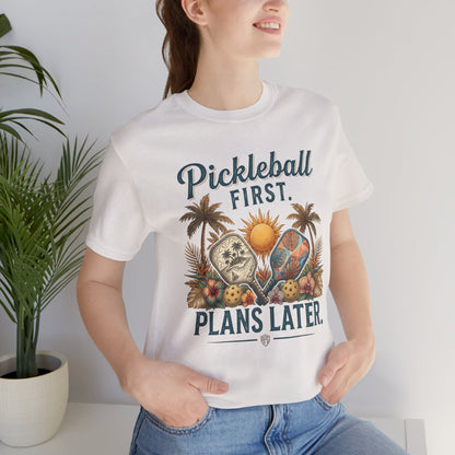 Pickleball First. Plans Later. | Vintage Tropical Pickleball Shirt