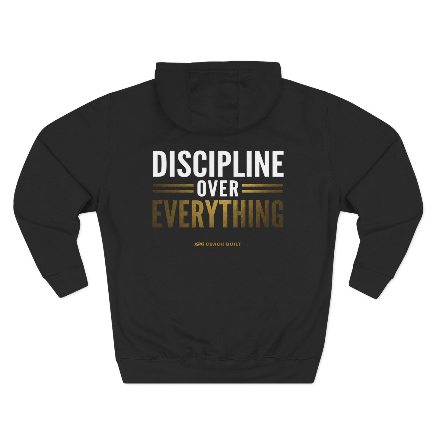 Discipline Over Everything Coach Built Hoodie