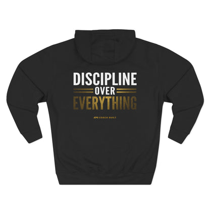 Discipline Over Everything Coach Built Hoodie