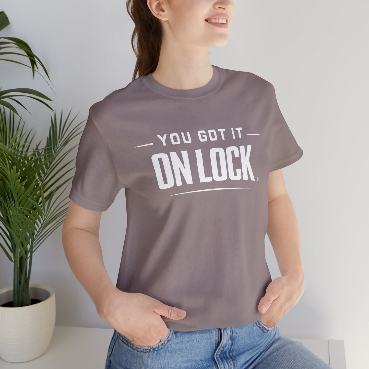 You Got It On Lock Tee