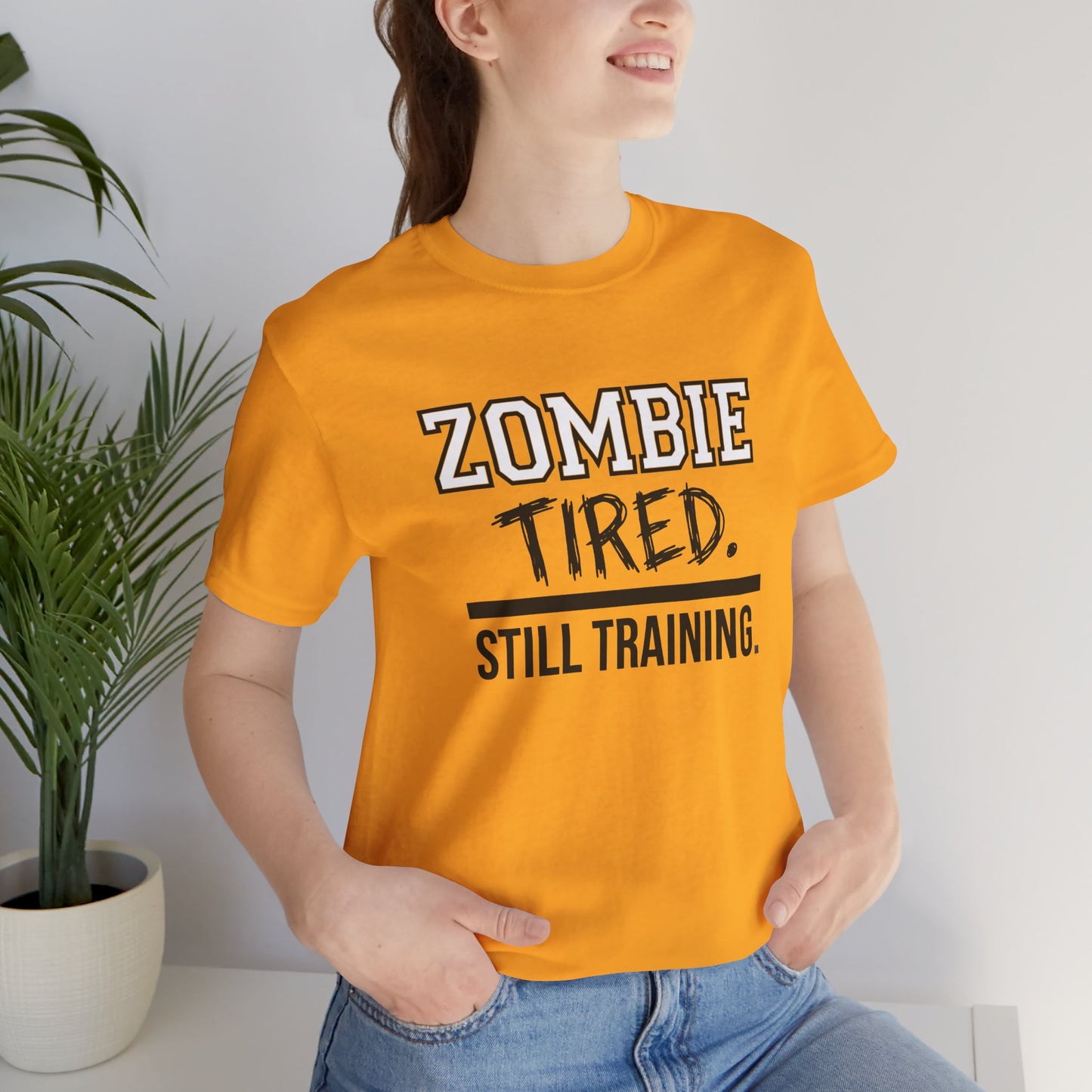 Zombie Tired Still Training Tee