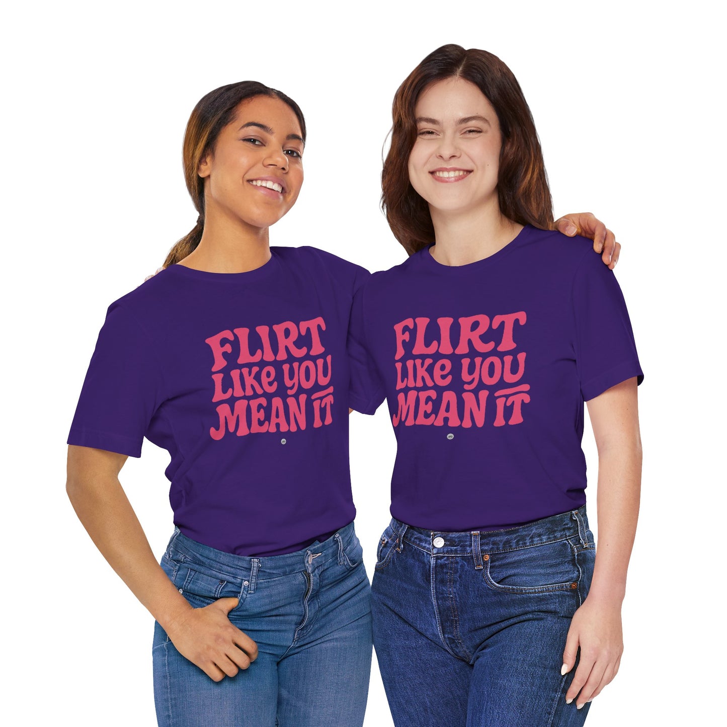 Flirt Unisex Tee - Flirt Like You Mean It