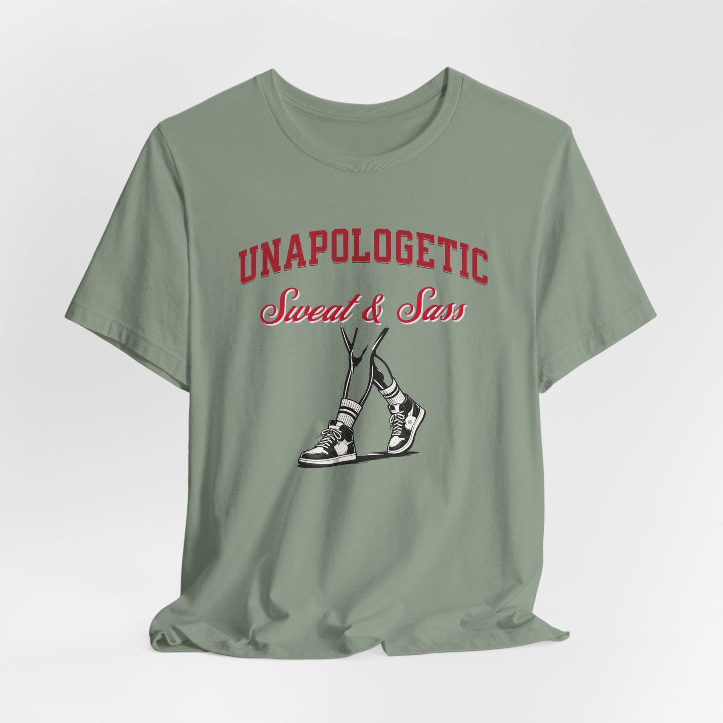 Unapologetic Sweat & Sass Tee