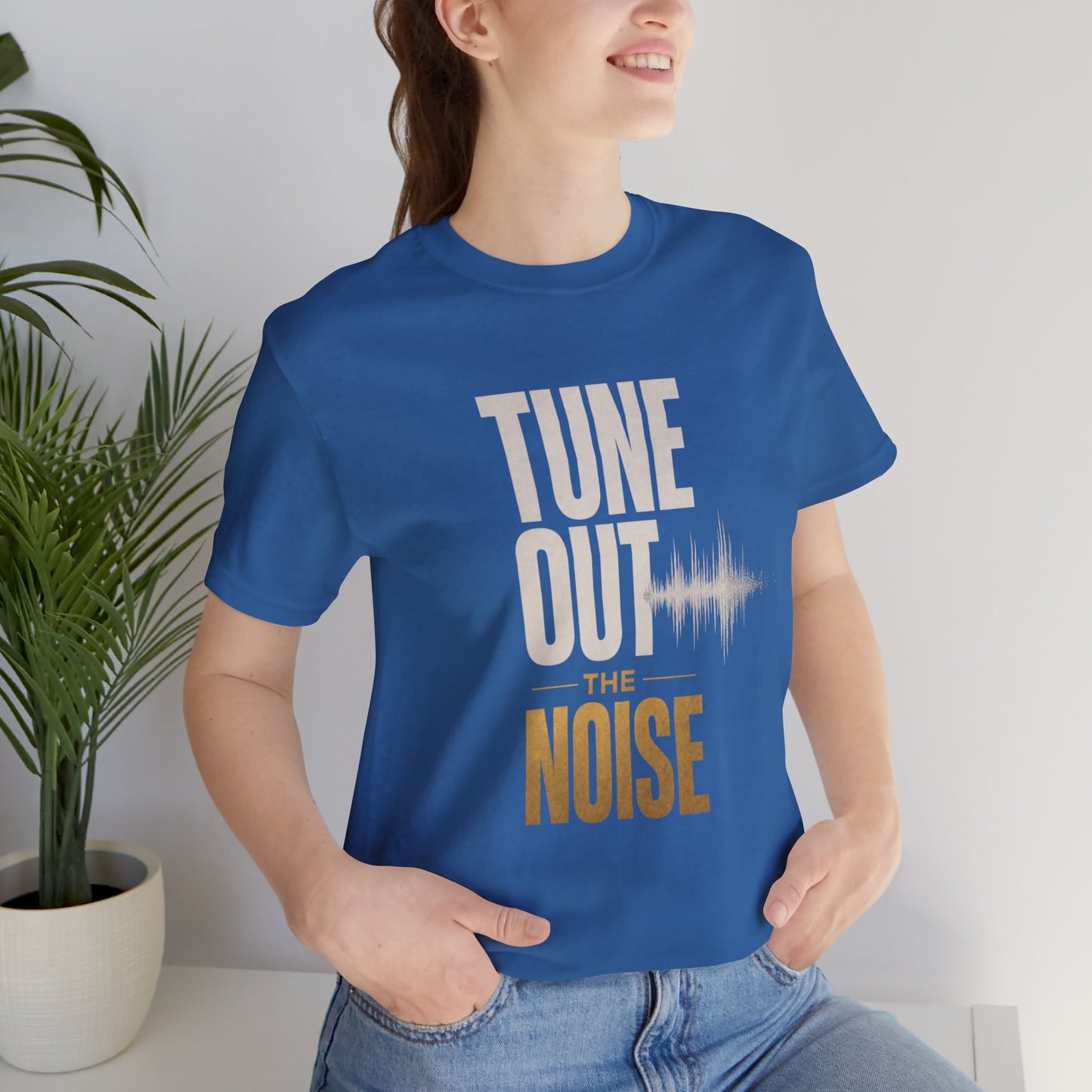 Tune Out the Noise Mindset Shirt |  Unisex T-Shirt