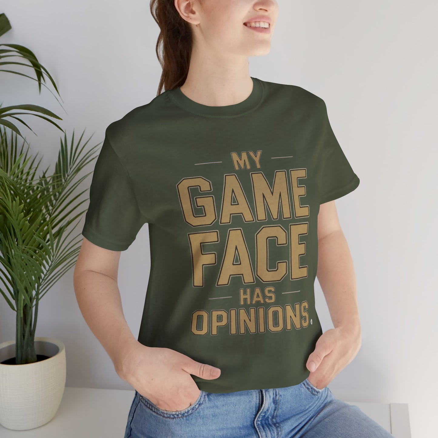 My Game Face Has Opinions Tee