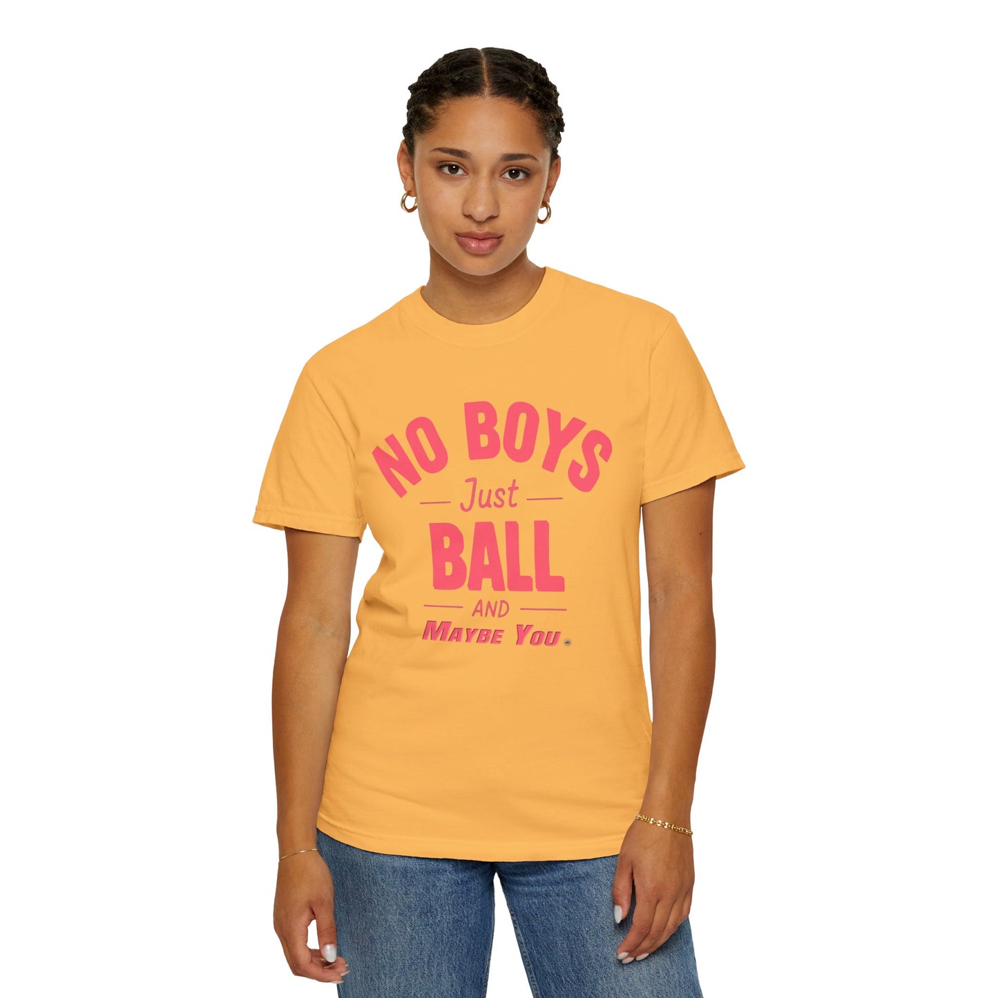 Unisex Tomboy T-shirt - 'No Boys just Ball and Maybe You'
