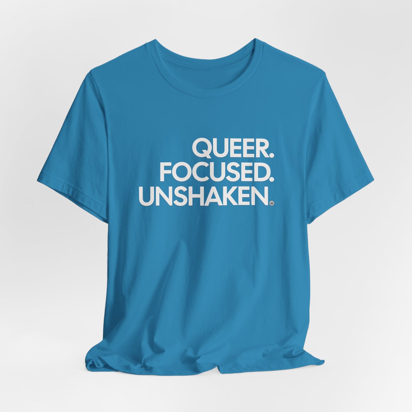 Queer Focused Unshaken Tee