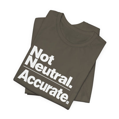 Not Neutral. Accurate. Tee – Coach-Built Mindset Shirt for Athletes