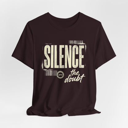 Silence the Doubt Tee