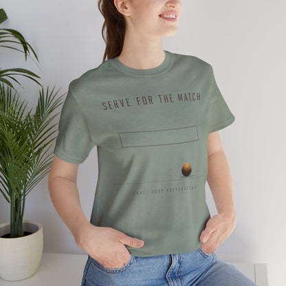 Serve for the Match | Trust Your Preparation Volleyball Tee