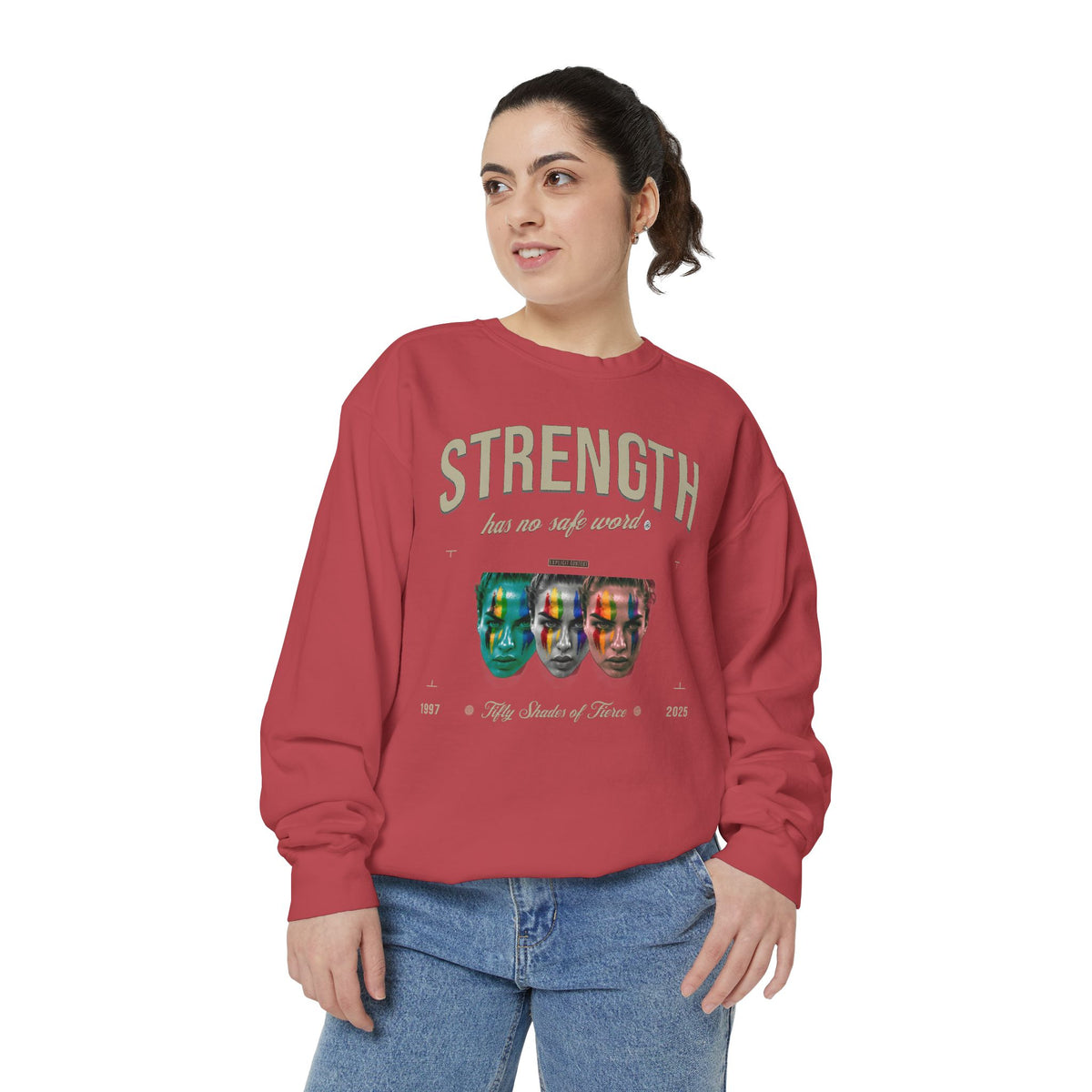 Fierce Sweatshirt - Strength has no Safe Word