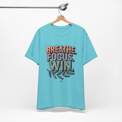 Breathe Focus Win Tee