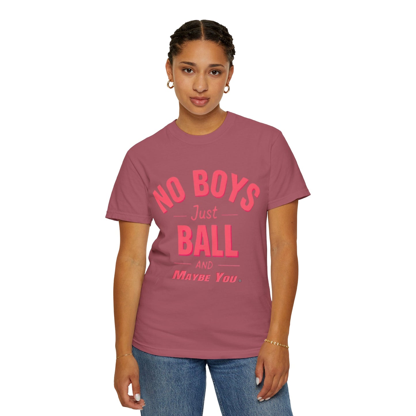 Unisex Tomboy T-shirt - 'No Boys just Ball and Maybe You'