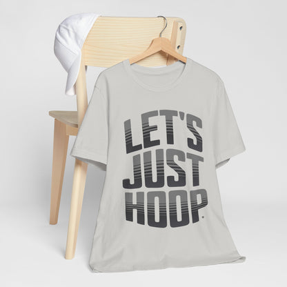 Let's Just Hoop Tee