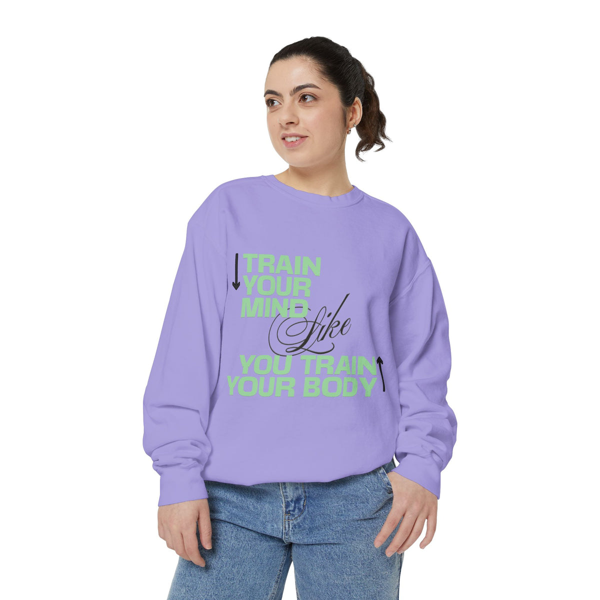Train Your Mind Like You Train Your Body - Motivational Fitness Sweatshirt