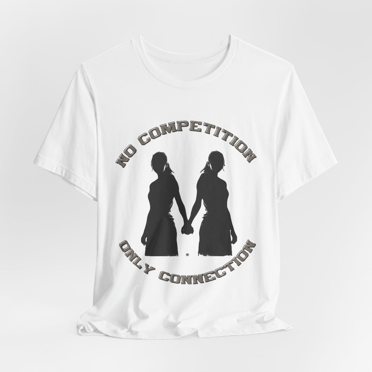 No Competition Only Connection Tee